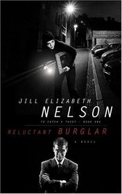 Reluctant Burglar (To Catch a Thief, Bk 1)