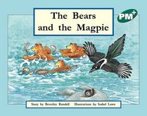 The Green - Story Books Level 12: The Bear and the Magpie: Reading Level 12: Year Level 1: Green (PM plus)