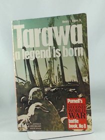 Tarawa a Legend Is Born (Ballantine Battle Book #8)