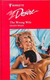 The Wrong Wife (Thorndike Silhouette Romance)