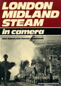 London Midland Steam in Camera (Steam in camera ; 2)