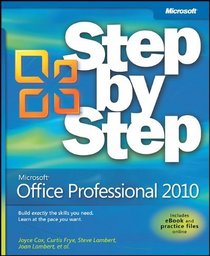 Microsoft Office Professional 2010 Step by Step (Step By Step (Microsoft))