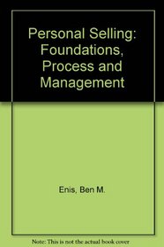 Personal Selling: Foundations, Process, and Management