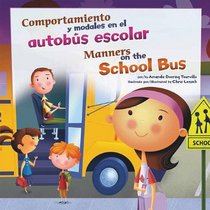 Comportamiento y modales en el autobs escolar/Manners on the School Bus (Asi Debemos Ser!/Way To Be!) (Spanish Edition)