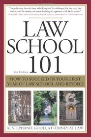 Law School 101, 2E: How to Succeed in Your First Year of Law School and Beyond (Law School 101: How to Succeed in Your First Year of Law)