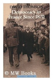 Democracy in France Since 1870 (Cassell history)