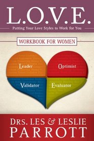 L.O.V.E. Workbook for Women: Putting Your Love Styles to Work for You