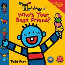 ToddWorld: Who's Your Best Friend?: 8 x 8 Sticker Book (Todd World)