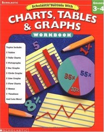 Scholastic Success With Charts, Tables, and Graphs: Grades 3-4