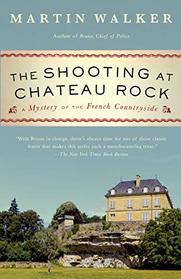 The Shooting at Chateau Rock (Bruno, Chief of Police, Bk 13)