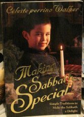 Making Sabbath Special: Simple Traditions to Make the Day a Delight