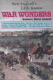 New England's Little Known War Wonders (Collectible Classics, No. 7) (New England's Little)