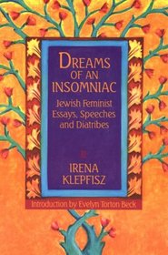 Dreams of an Insomniac: Jewish Feminist Essays, Speeches and Diatribes