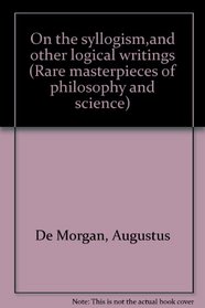 On the Syllogism and Other Logical Writing