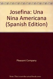 Josefina: Una Nina Americana (Spanish Edition)