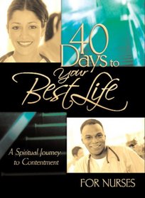 40 Days to Your Best Life for Nurses (40 Days to Your Best Life...)