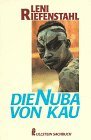 Die Nuba von Kau. ( Ullstein Sachbuch).
