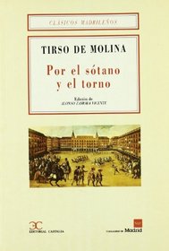 Por el sotano y el torno (Clasicos madrilenos) (Spanish Edition)