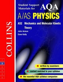 AQA (A) Physics AS2: Mechanics and Molecular Kinetic Theory (Collins Student Support Materials)