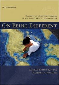 On Being Different : Diversity and Multiculturalism in the North American Mainstream