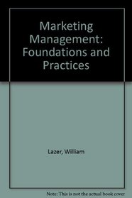 Marketing Management: Foundations and Practices