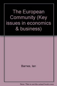The European Community (Key Issues in Economics and Business)