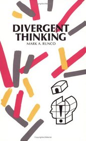 Divergent Thinking (Creativity Research Series)