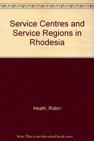 Service Centres and Service Regions in Rhodesia