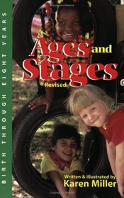Ages and Stages: Developmental Descriptions and Activities, Birth Through Eight Years
