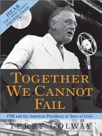 Together We Cannot Fail with CD: FDR and the American Presidency in Years of Crisis