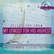 Selections from My Utmost for His Highest (Expressions: Selections)