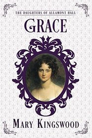 Grace (The Daughters of Allamont Hall)
