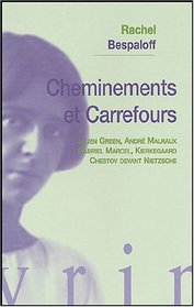 Cheminements et carrefours. Julien Green, Andre Malraux, Gabriel