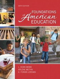 Foundations of American Education (6th Edition)