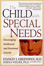 The Child With Special Needs: Encouraging Intellectual and Emotional Growth