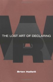 The Lost Art of Declaring War