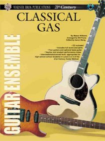 21st Century Guitar Ensemble -- Classical Gas (Warner Bros. Publications 21st Century Guitar Course)