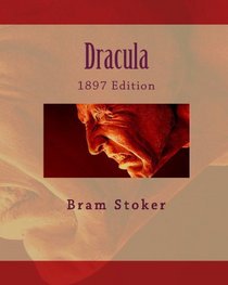 Dracula: 1897 Edition (Volume 1)