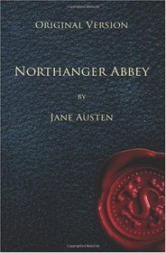 Northanger Abbey - Original Version