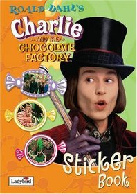 Charlie and the Chocolate Factory Sticker Book (Film Tie in Sticker Book)