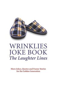 Wrinklies Joke Book 2: You're Never Too Old For Fun!