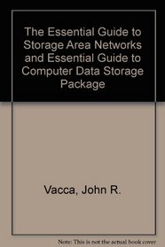 Essential Guide to Storage Area Networks and Essential Guide to Computer Data Storage Package