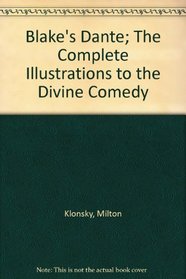 Blake's Dante, Complete Illustrations to the Divine Comedy