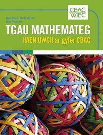 GCSE Mathematics Higher Welsh Language: Haen Uwch Ar Gyfer CBAC