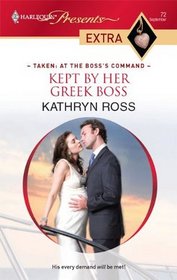 Kept by Her Greek Boss (Harlequin Presents Extra, No 72)