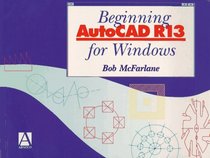 Beginning Autocad R13 for Windows