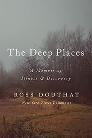 The Deep Places: A Memoir of Illness and Discovery