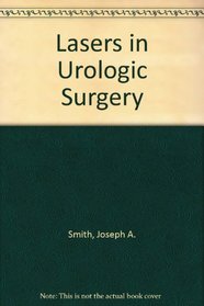 Lasers in Urologic Surgery