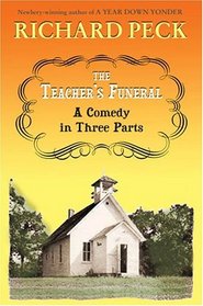 The Teacher's Funeral: A Comedy in Three Parts