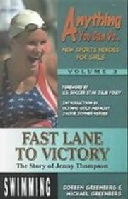 Fast Lane to Victory: The Story of Jenny Thompson (Anything You Can Do)